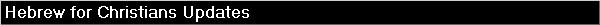 Hebrew for Christians Updates